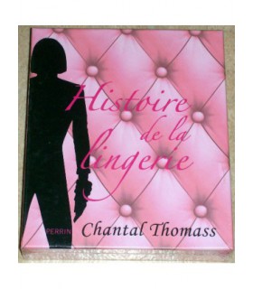 Histoire de la lingerie - Chantal Thomass