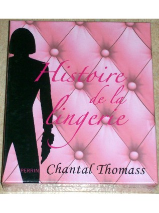 Histoire de la lingerie - Chantal Thomass