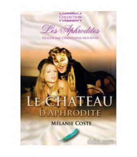 LE CHATEAU D'APHRODITE Mélanie Coste