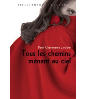 TOUS LES CHEMINS MENENT AU CIEL