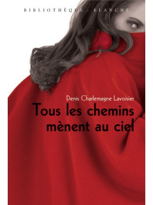 TOUS LES CHEMINS MENENT AU CIEL