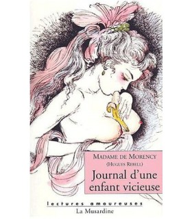 JOURNAL D'UNE ENFANT VICIEUSE Hugues Rebell