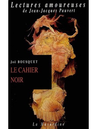 LE CAHIER NOIR Joë Bousquet