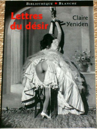 LETTRES DU DESIR Claire Yeniden