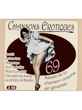 CHANSONS EROTIQUES : 69 Trésors de la chanson coquine & grivoise