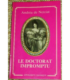 LE DOCTORAT IMPROMPTU Andréa de Nerciat