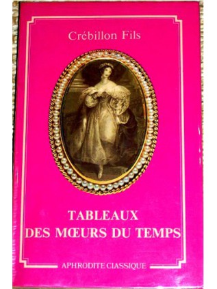 TABLEAUX DES MOEURS DU TEMPS Crébillon Fils