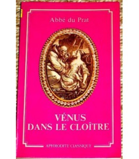 VENUS DANS LE CLOITRE Abbé du Prat