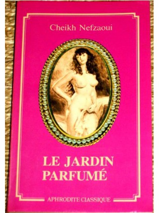 LE JARDIN PARFUME Cheikh Nefzaoui