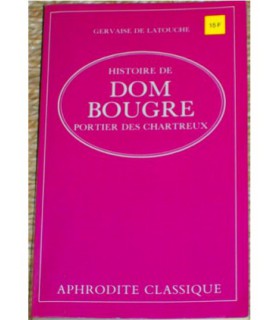 HISTOIRE DE DOM BOUGRE PORTIER DES CHARTREUX Gervaise De Latouch