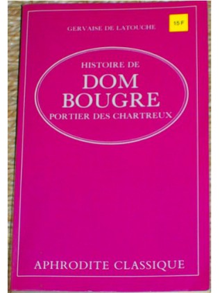 HISTOIRE DE DOM BOUGRE PORTIER DES CHARTREUX Gervaise De Latouch