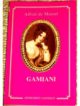 GAMIANI Alfred de Musset