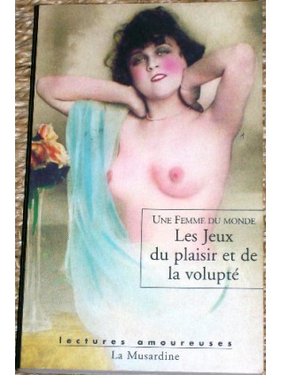 LES JEUX DU PLAISIR ET DE LA VOLUPTE Johannès Gros