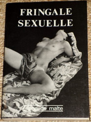 FRINGALE SEXUELLE Eliane De Malte