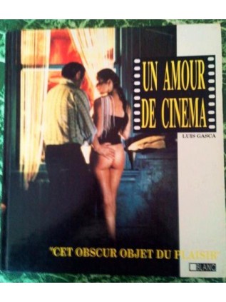 UN AMOUR DE CINEMA N°2 - CET OBSCUR OBJET DU PLAISIR