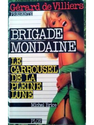 BRIGADE MONDAINE Le carrousel de la pleine lune