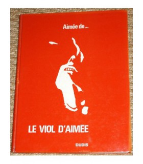 Aimée de... LE VIOL D'AIMEE