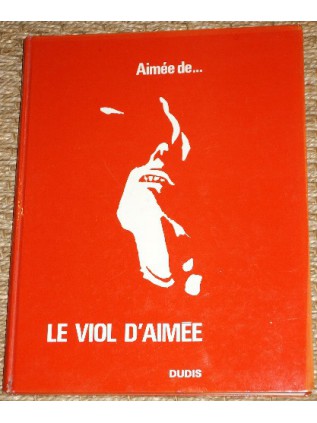 Aimée de... LE VIOL D'AIMEE