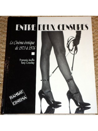 ENTRE DEUX CENSURES Le Cinéma érotique de 1973 à 1976