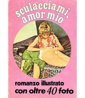 SCULACCIAMI, AMOR MIO