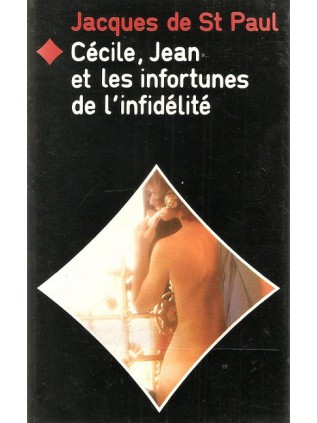 CECILE, JEAN ET LES INFORTUNES DE L'INFIDELITE