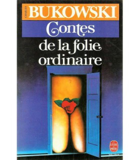 CONTES DE LA FOLIE ORDINAIRE Charles Bukowski