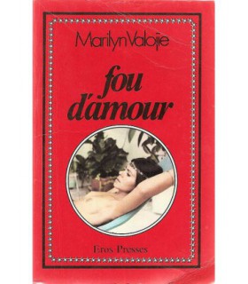 FOU D'AMOUR Marilyn Valojie