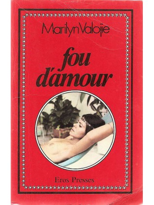 FOU D'AMOUR Marilyn Valojie