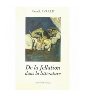 DE LA FELLATION DANS LA LITTERATURE