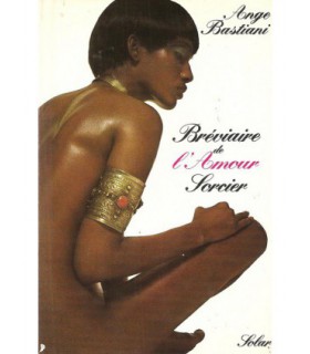 BREVIAIRE DE L'AMOUR SORCIER Ange Bastiani