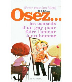 OSEZ... (POUR VOUS LES FILLES)  Erik Remes