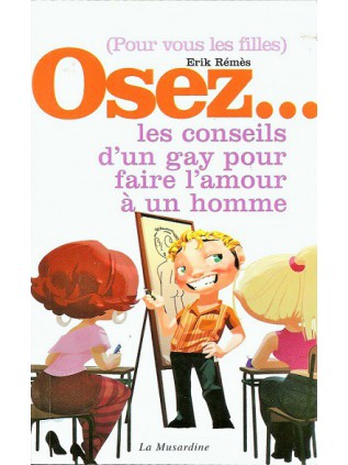 OSEZ... (POUR VOUS LES FILLES)  Erik Remes
