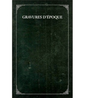 CINQUANTE ET UNE GRAVURES D'EPOQUE