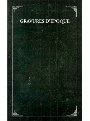 CINQUANTE ET UNE GRAVURES D'EPOQUE
