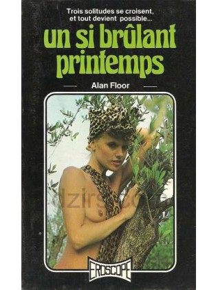 UN SI BRULANT PRINTEMPS Alan Floor