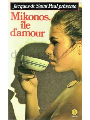 MIKONOS, ILE D'AMOUR Jacques de Saint-Paul