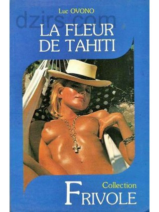 LA FLEUR DE TAHITI Luc Ovono