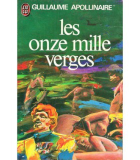 LES ONZE MILLE VERGES Guillaume Apollinaire