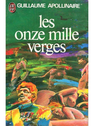 LES ONZE MILLE VERGES Guillaume Apollinaire