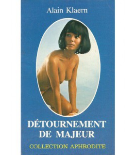 DETOURNEMENT DE MAJEUR Alain Klaern