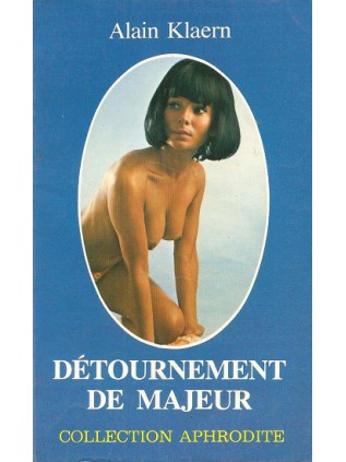 DETOURNEMENT DE MAJEUR Alain Klaern