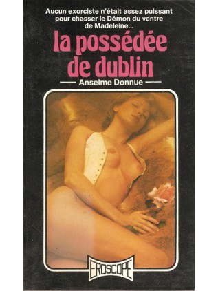 LA POSSEDEE DE DUBLIN Anselme Donnue