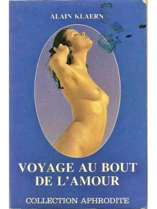 VOYAGE AU BOUT DE L'AMOUR Alain Klaern