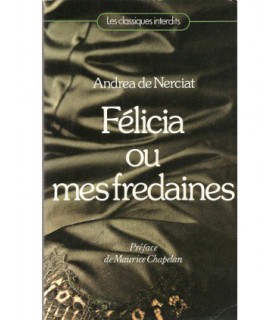 FELICIA OU MES FREDAINES Andréa de Nerciat