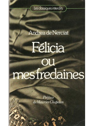 FELICIA OU MES FREDAINES Andréa de Nerciat