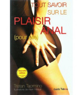 TOUT SAVOIR SUR LE PLAISIR ANAL (POUR ELLE)