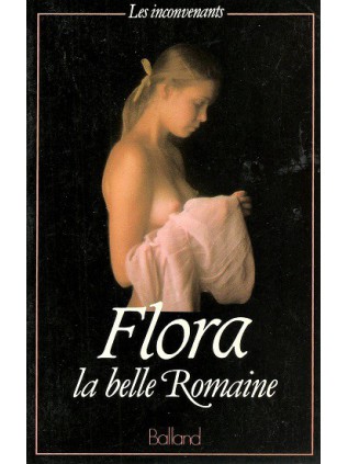 FLORA LA BELLE ROMAINE Jacques Cellard