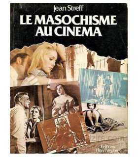 LE MASOCHISME AU CINEMA Jean Streff