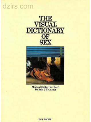 THE VISUAL DICTIONARY OF SEX Eric J.Trimmer