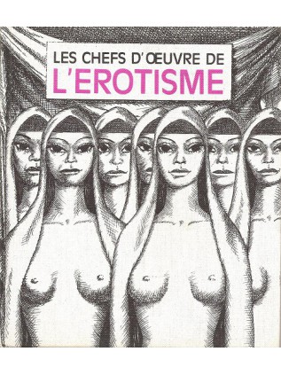 LES CHEFS D'OEUVRE DE L'EROTISME